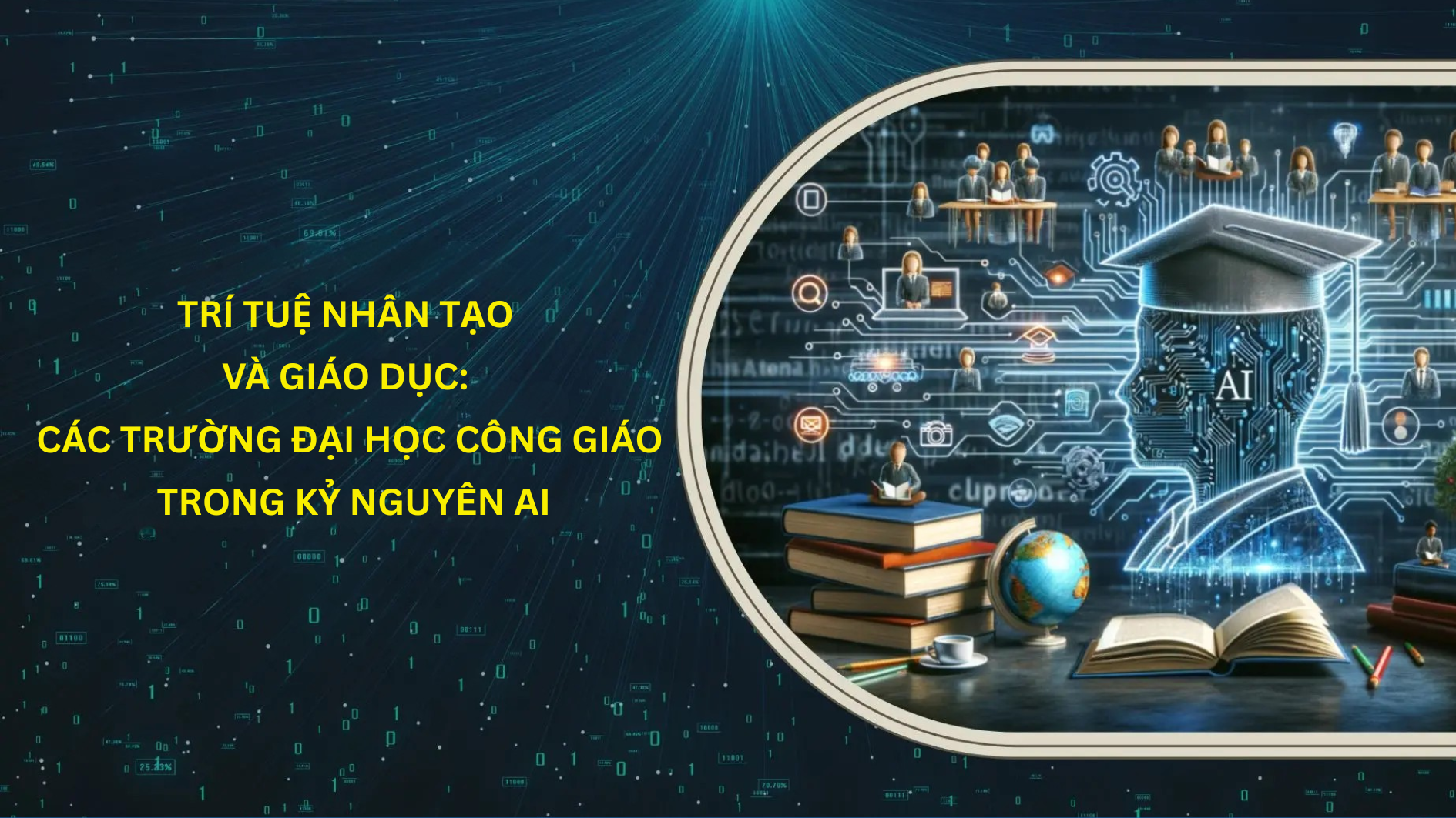 Trí tuệ nhân tạo và giáo dục: Các trường đại học Công giáo trong kỷ nguyên AI